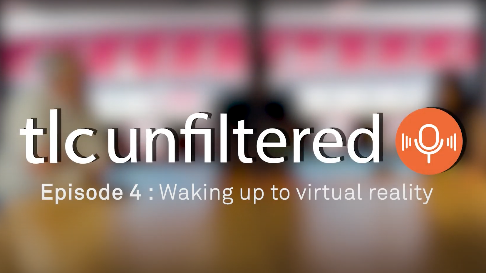 Podcast: Ep.4 – Waking up to virtual reality
